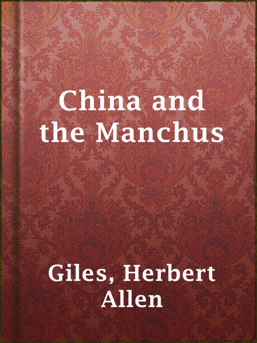 Title details for China and the Manchus by Herbert Allen Giles - Available